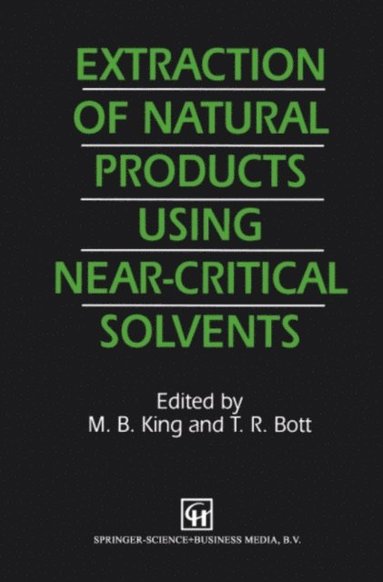 Extraction of Natural Products Using Near-Critical Solvents (e-bok)