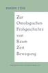 Zur Ontologischen Frhgeschichte von Raum - Zeit - Bewegung