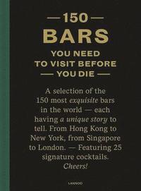 150 Bars You Need to Visit Before You Die (inbunden)