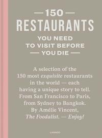 150 Restaurants You Need to Visit Before You Die (inbunden)