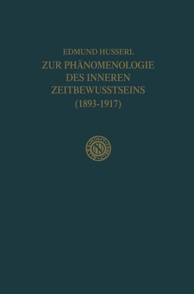 Zur Phänomenologie des Inneren Zeitbewusstseins (1893-1917) (inbunden)