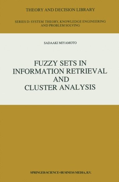 Fuzzy Sets in Information Retrieval and Cluster Analysis (inbunden)