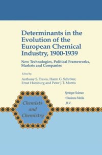Determinants in the Evolution of the European Chemical Industry, 1900-1939 (e-bok)