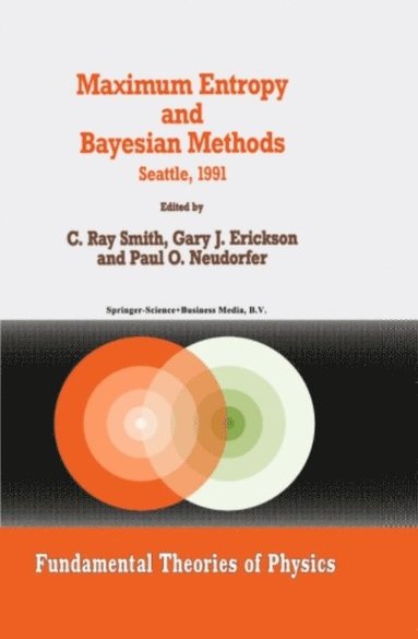 Maximum Entropy and Bayesian Methods - Ebok - C R Smith, G Erickson ...