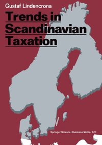 Trends in Scandinavian Taxation (e-bok)