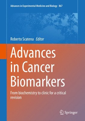 Advances in Cancer Biomarkers (inbunden)