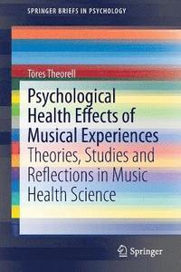 Psychological Health Effects of Musical Experiences (häftad)