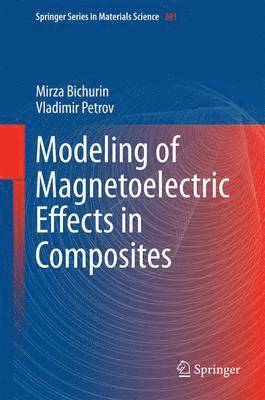 Modeling of Magnetoelectric Effects in Composites (inbunden)