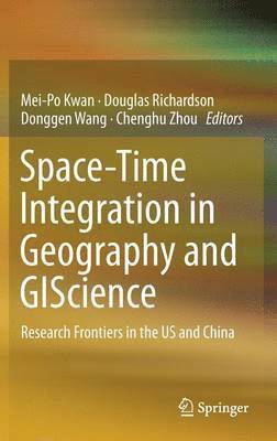 Space-Time Integration in Geography and GIScience (inbunden)