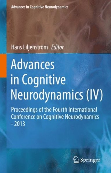Advances in Cognitive Neurodynamics (IV) (e-bok)