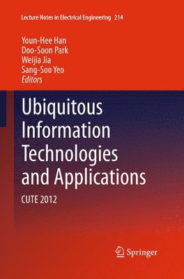 Ubiquitous Information Technologies and Applications (inbunden)