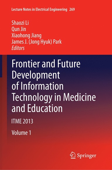 Frontier and Future Development of Information Technology in Medicine and Education (inbunden)
