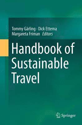 Handbook of Sustainable Travel (häftad)