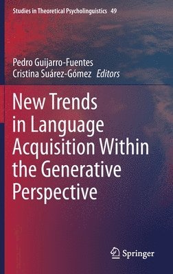 New Trends in Language Acquisition Within the Generative Perspective (hftad)