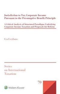 Jurisdiction to Tax Corporate Income Pursuant to the Presumptive Benefit Principle (inbunden)