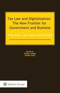 Tax Law and Digitalization: The New Frontier for Government and Business  (e-bok)