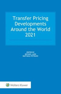 Transfer Pricing Developments Around the World 2021 (inbunden)