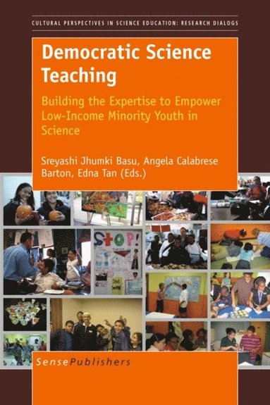 Democratic Science Teaching: Building the Expertise to Empower Low-Income Minority Youth in Science (e-bok)