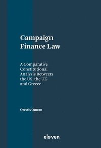 Campaign Finance Law - Orestis Omran - Bok (9789462362192) | Bokus