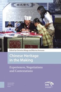 Chinese Heritage in the Making (inbunden)