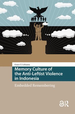 Memory Culture of the Anti-Leftist Violence in Indonesia (h�ftad)