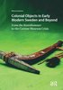 Colonial Objects in Early Modern Sweden and Beyond