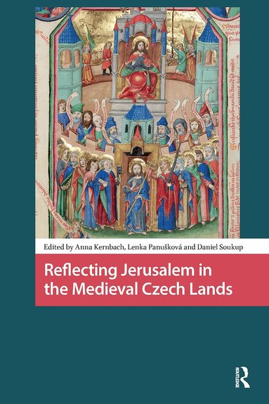 Reflecting Jerusalem in Medieval Czech Lands (inbunden)
