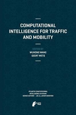 Computational Intelligence for Traffic and Mobility (inbunden)