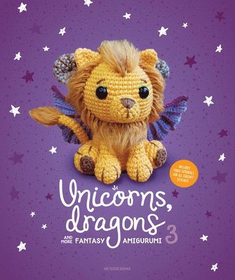 Unicorns, Dragons and More Fantasy Amigurumi 3 (häftad)