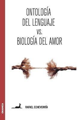 Ontolog�a del lenguaje versus Biolog�a del amor (h�ftad)