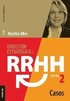 Direccin estratgica de RRHH Vol II - Casos (3ra ed.)