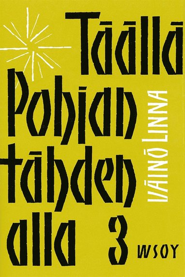 Täällä Pohjantähden alla 3 (häftad)
