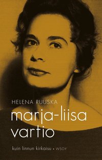 Marja-Liisa Vartio - kuin linnun kirkaisu (e-bok)