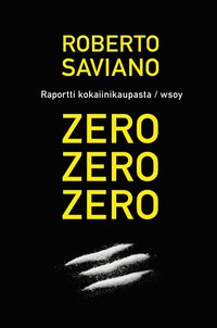 Zero, zero, zero - raportti kansainvlisest kokaiinikaupasta (e-bok)