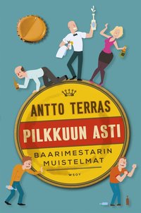 Pilkkuun asti : baarimestarin muistelmat - Antto Terras - Ebok  (9789510428481) | Bokus