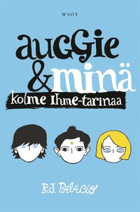 Auggie & min : kolme Ihme-tarinaa (e-bok)