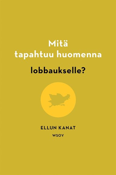 Mit tapahtuu huomenna lobbaukselle? (ljudbok)