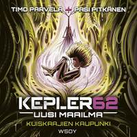 Kepler62 Uusi maailma: Kuiskaajien kaupunki (ljudbok)