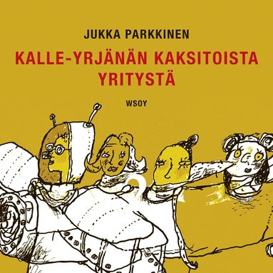 Kalle-Yrj�n�n kaksitoista yrityst� (inbunden)