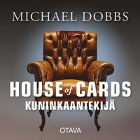 House of Cards - Kuninkaantekij (ljudbok)
