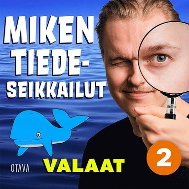 Miken tiedeseikkailut 2 - Valaat (häftad)