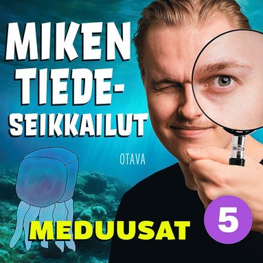 Miken tiedeseikkailut 5 - Meduusat (hftad)