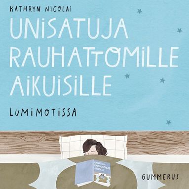 Unisatuja rauhattomille aikuisille 11 - Lumimotissa (ljudbok)