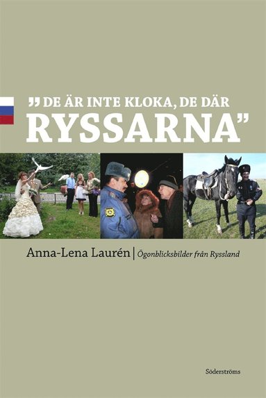 De är inte kloka, de där ryssarna (e-bok)