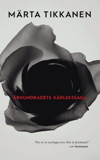 Ã…rhundradets kÃ¤rlekssaga (inbunden)