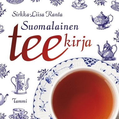 Suomalainen teekirja : kuppi kuumaa 1700-luvulta nykyaikaan (ljudbok)