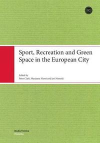 Sport, Recreation & Green Space in the European City (hftad)