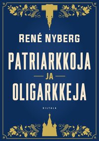 Patriarkkoja ja oligarkkeja (e-bok)