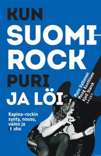 Kun Suomi-rock puri ja löi (e-bok)