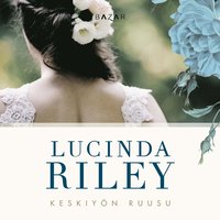 Keskiyön ruusu - Lucinda Riley - Ljudbok (9789522798251) | Bokus